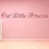 Our Little Princess Nursery Quote Wall Sticker
