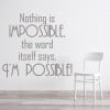 Nothing Is Impossible Inspirational Quote Wall Sticker