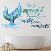 Be A Mermaid & Make Waves Wall Sticker
