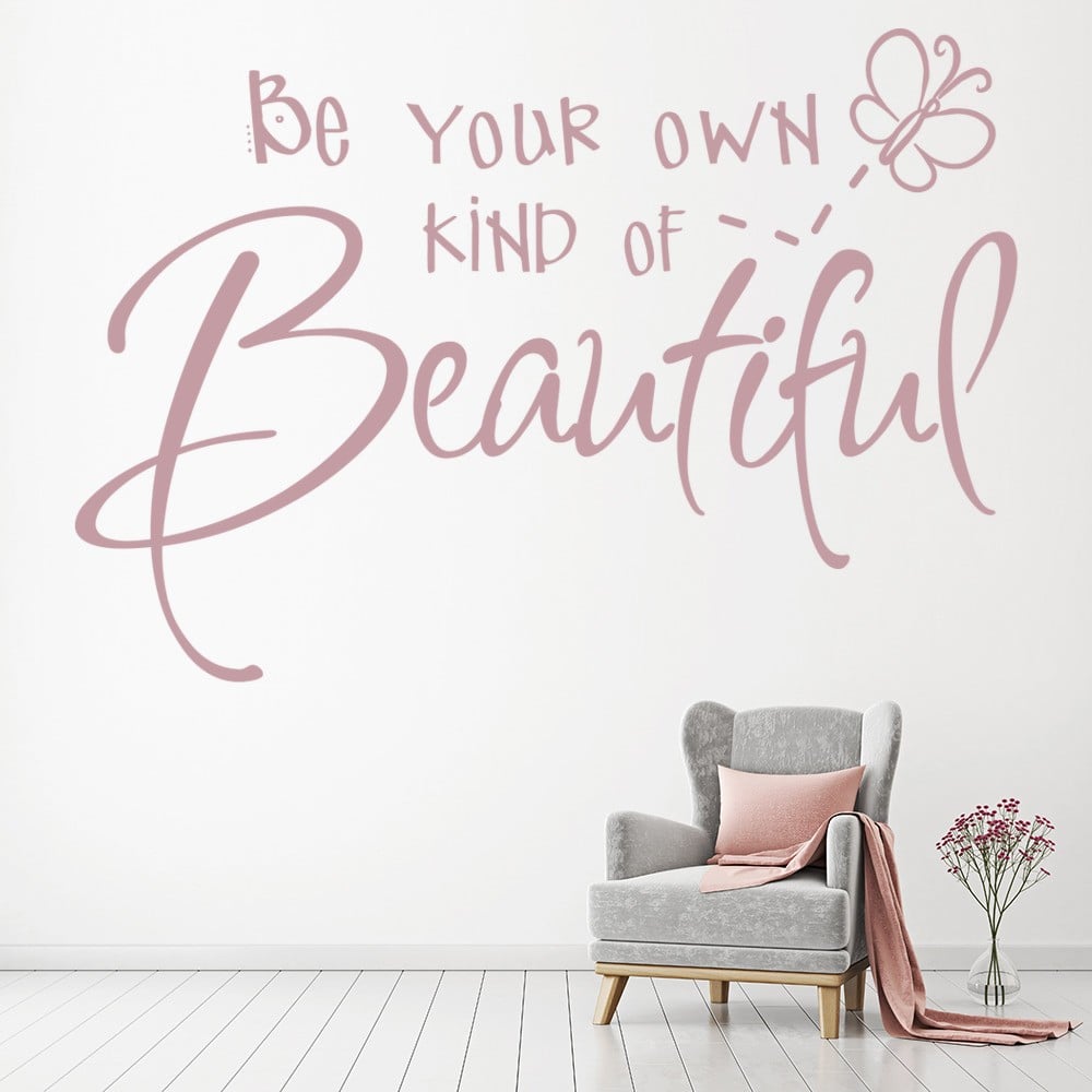 Butterfly Quote Be Your Own Kind Of Beautiful Wall Sticker