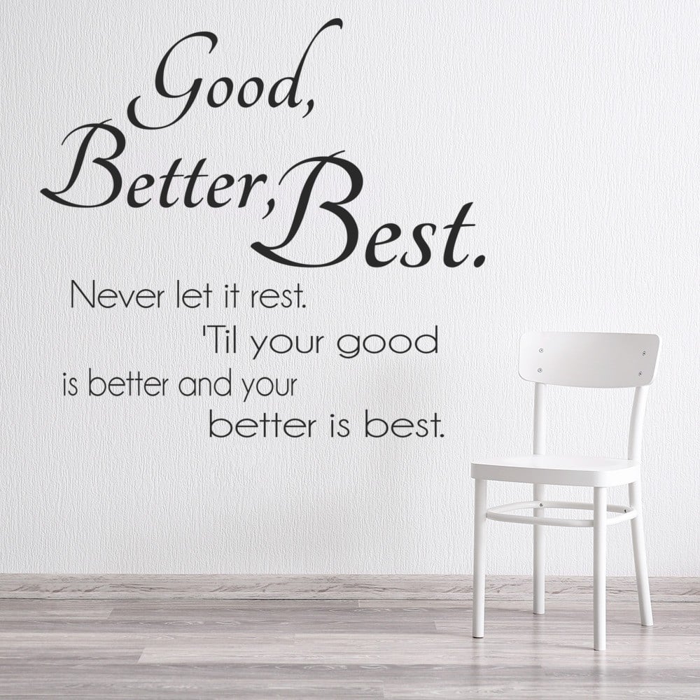 Good Better Best Inspirational Quote Wall Sticker